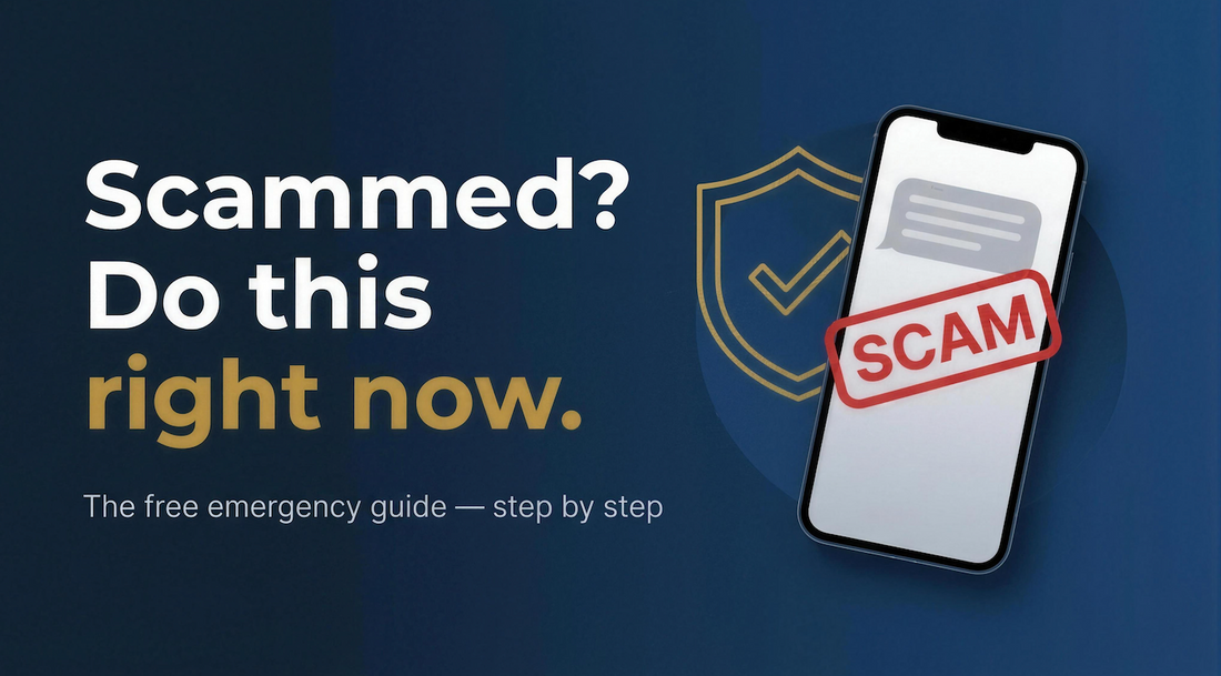Scammed? What to Do Right Now — Step-by-Step Emergency Guide